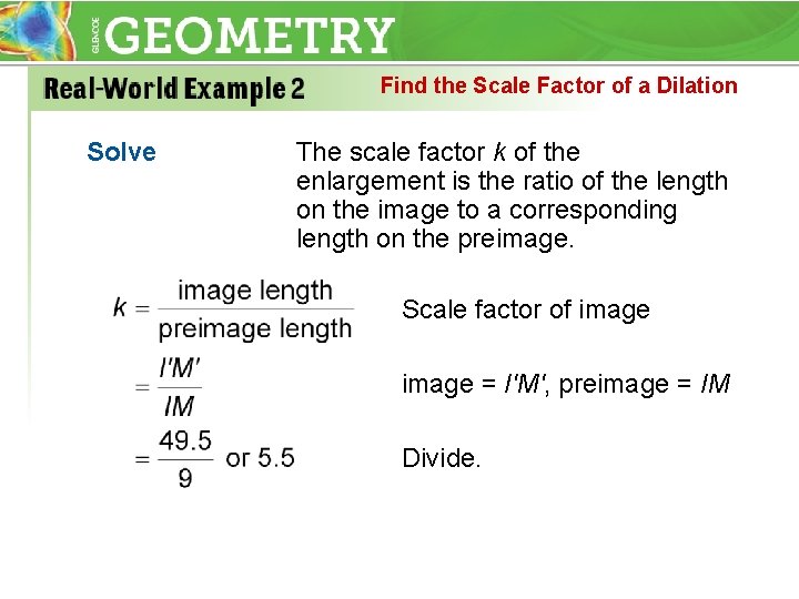 Find the Scale Factor of a Dilation Solve The scale factor k of the