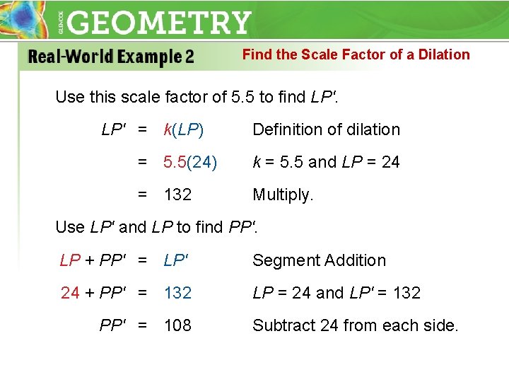 Find the Scale Factor of a Dilation Use this scale factor of 5. 5