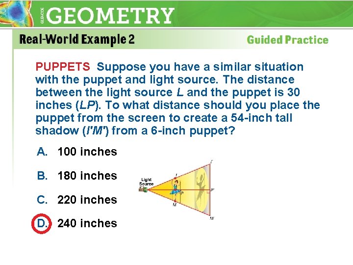 PUPPETS Suppose you have a similar situation with the puppet and light source. The