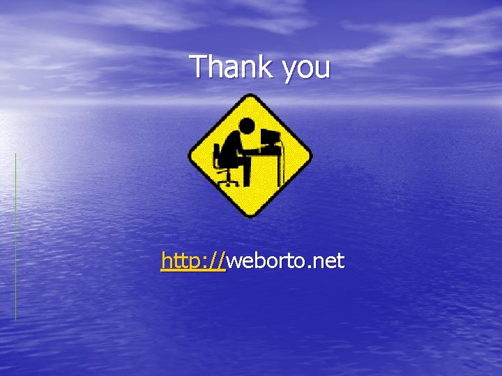 Thank you http: //weborto. net 