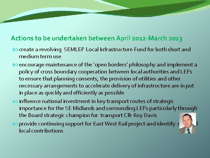 Actions to be undertaken between April 2012 -March 2013 create a revolving SEMLEP Local