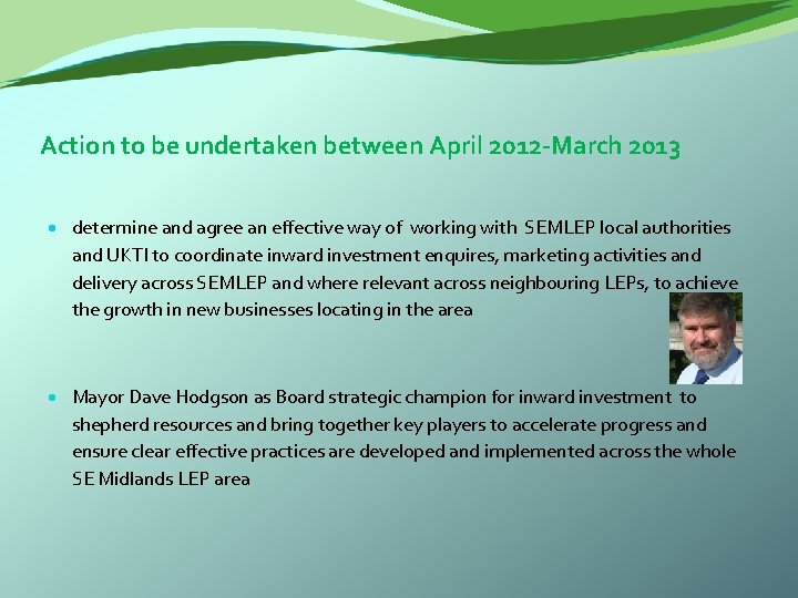 Action to be undertaken between April 2012 -March 2013 determine and agree an effective