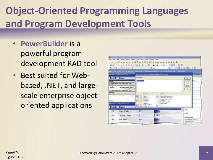 Object-Oriented Programming Languages and Program Development Tools • Power. Builder is a powerful program
