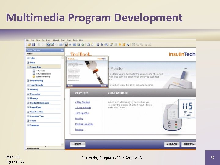 Multimedia Program Development Page 685 Figure 13 -22 Discovering Computers 2012: Chapter 13 37