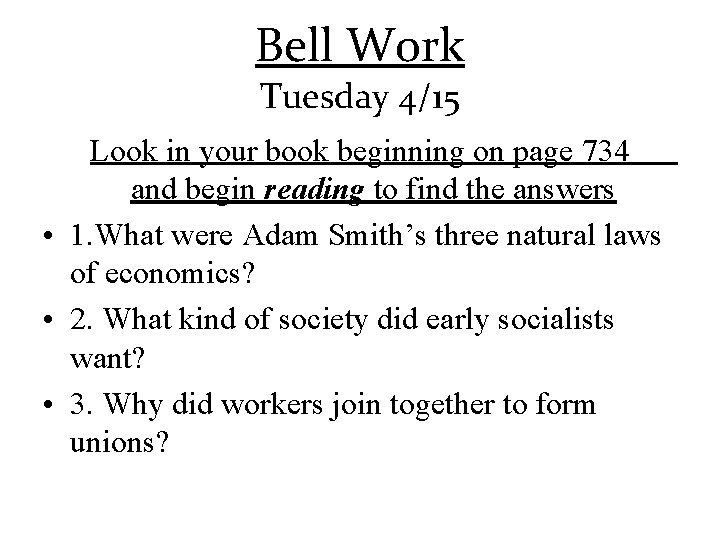 Bell Work Tuesday 4/15 Look in your book beginning on page 734 and begin