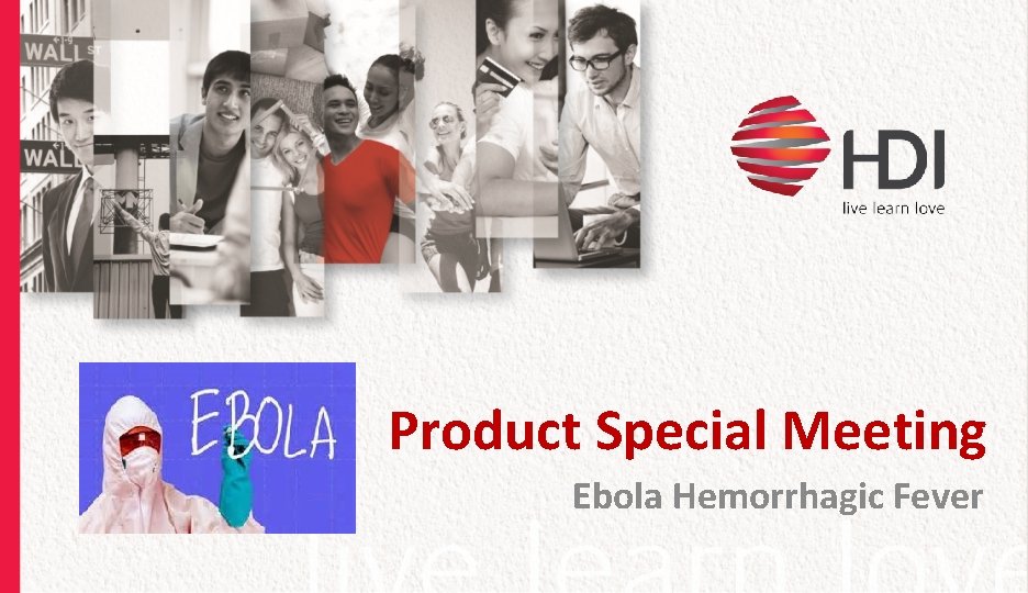 Product Special Meeting Ebola Hemorrhagic Fever 