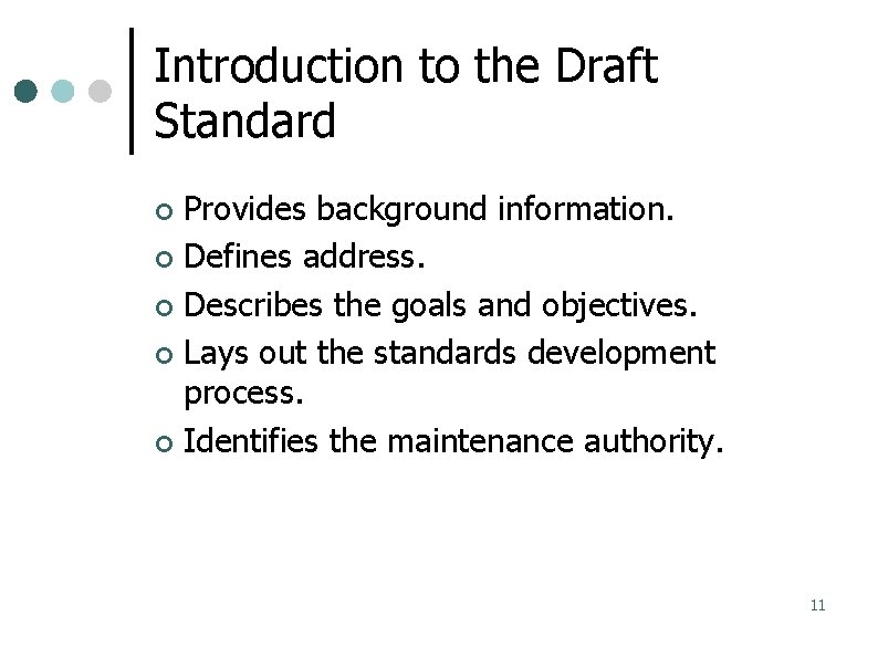 Introduction to the Draft Standard Provides background information. Defines address. Describes the goals and