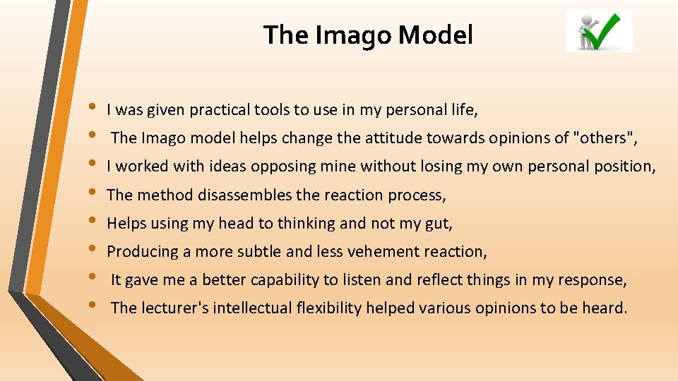 The Imago Model • • I was given practical tools to use in my