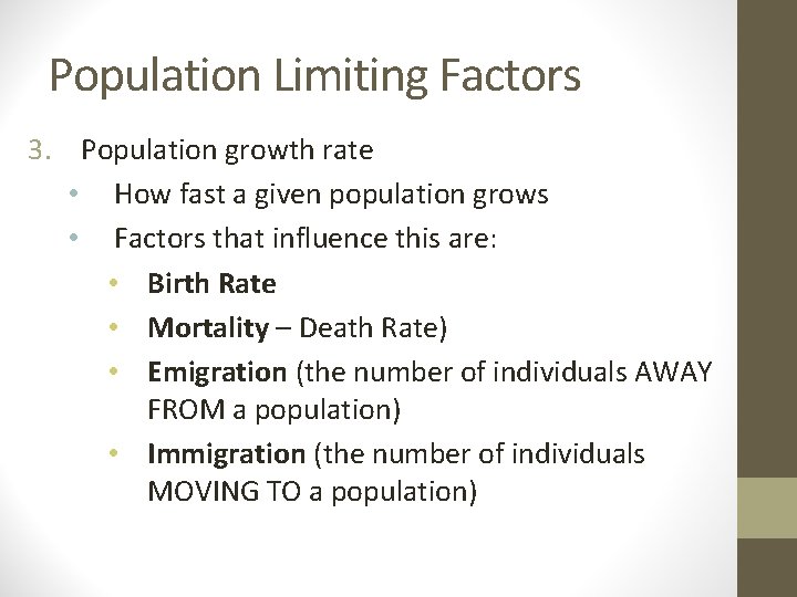 Population Limiting Factors 3. Population growth rate • How fast a given population grows Population Limiting Factors 3. Population growth rate • How fast a given population grows