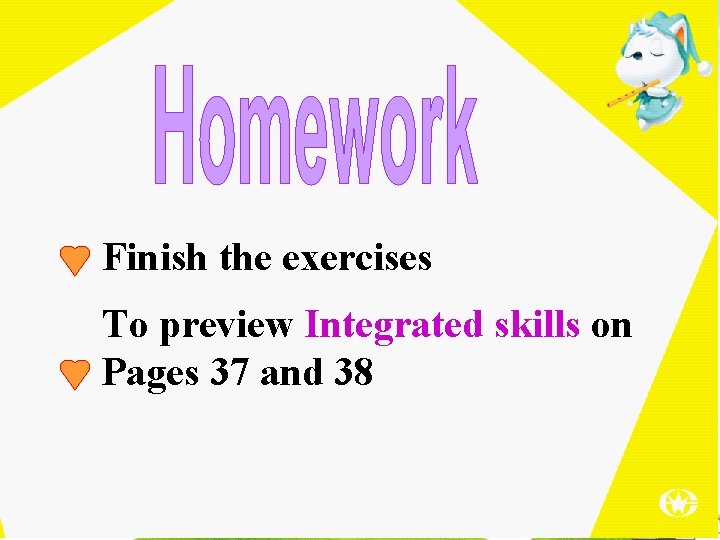 Finish the exercises To preview Integrated skills on Pages 37 and 38 