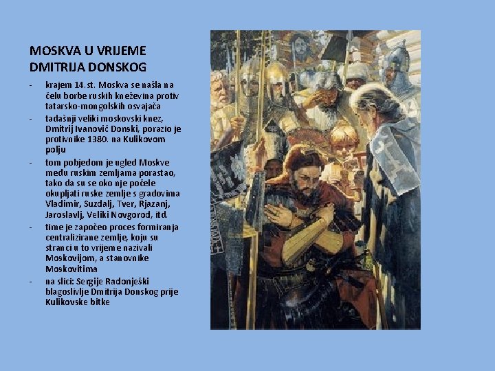 MOSKVA U VRIJEME DMITRIJA DONSKOG - - krajem 14. st. Moskva se našla na