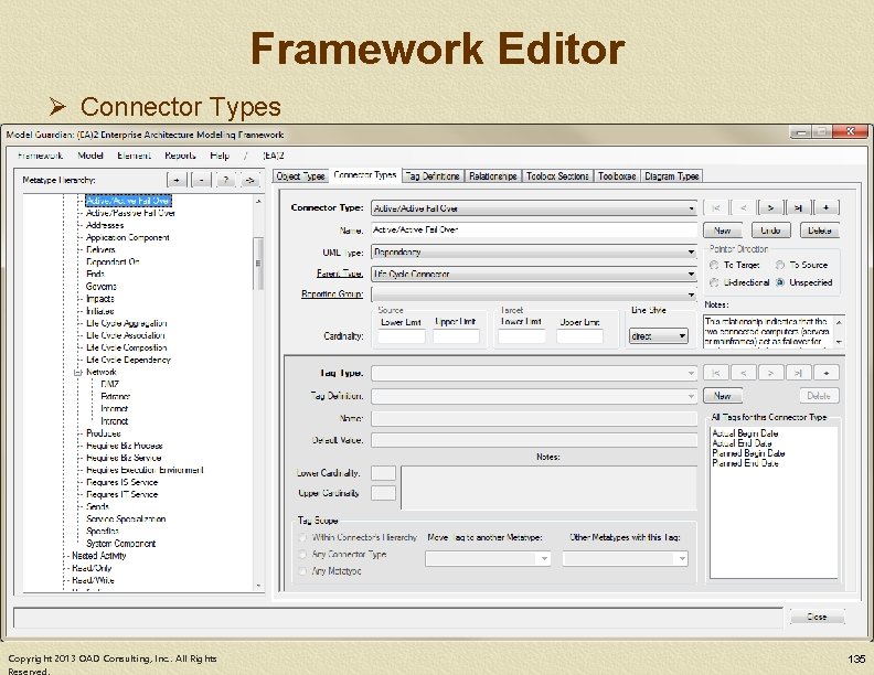 Framework Editor Ø Connector Types Copyright 2013 OAD Consulting, Inc. . All Rights 135