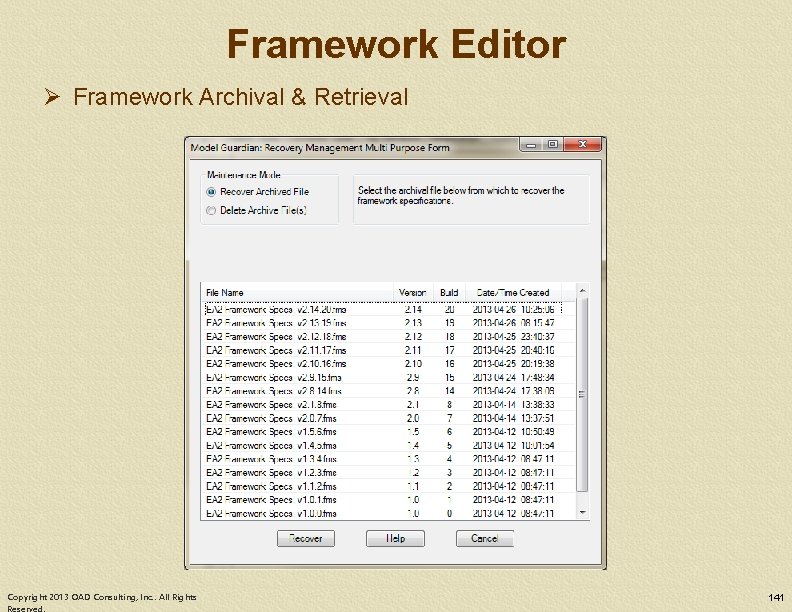 Framework Editor Ø Framework Archival & Retrieval Copyright 2013 OAD Consulting, Inc. . All