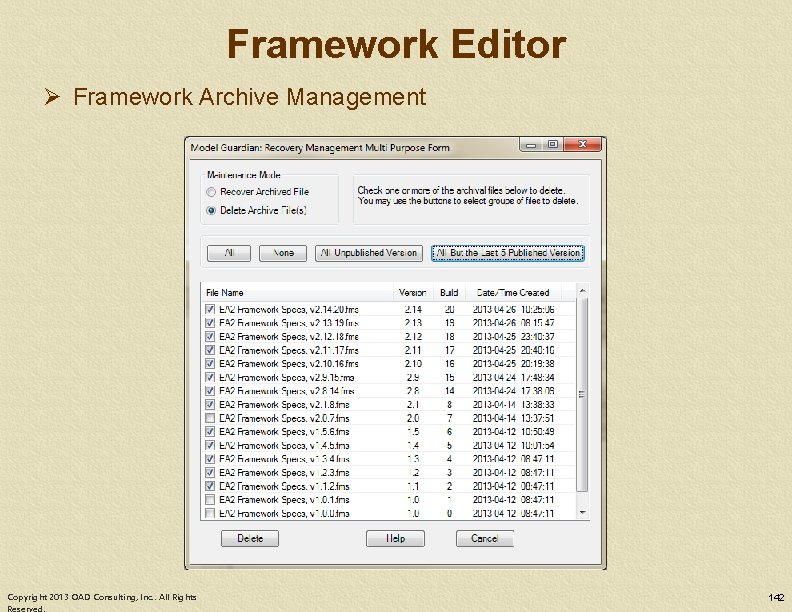 Framework Editor Ø Framework Archive Management Copyright 2013 OAD Consulting, Inc. . All Rights