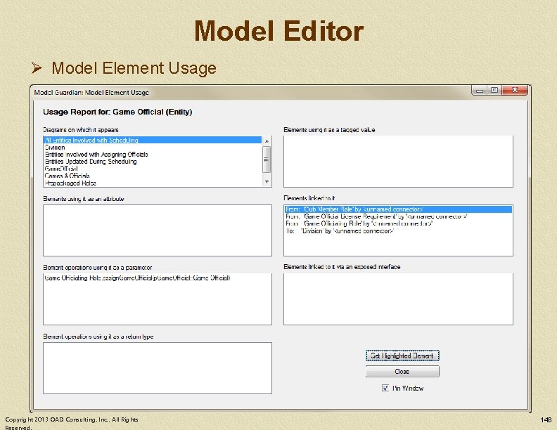 Model Editor Ø Model Element Usage Copyright 2013 OAD Consulting, Inc. . All Rights