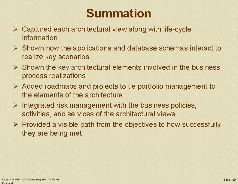 Summation Ø Captured each architectural view along with life-cycle information Ø Shown how the