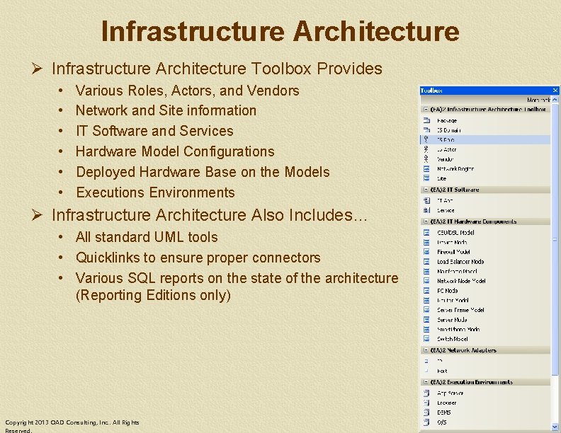 Infrastructure Architecture Ø Infrastructure Architecture Toolbox Provides • • • Various Roles, Actors, and