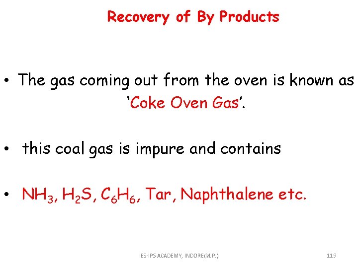  Recovery of By Products • The gas coming out from the oven is