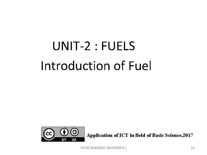  UNIT-2 : FUELS Introduction of Fuel Application of ICT in field of Basic