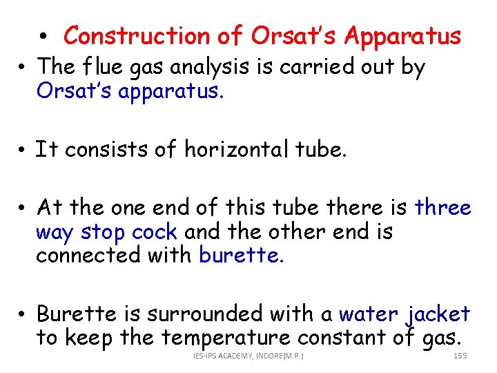  • Construction of Orsat’s Apparatus • The flue gas analysis is carried out