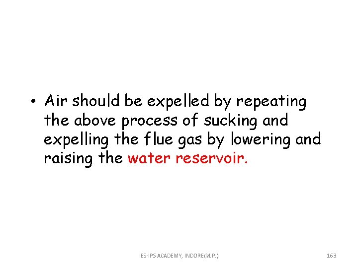  • Air should be expelled by repeating the above process of sucking and