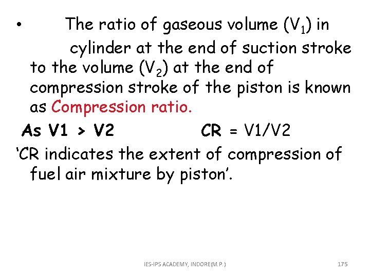 The ratio of gaseous volume (V 1) in cylinder at the end of suction