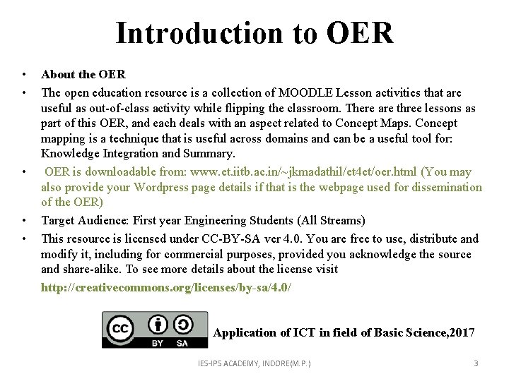 Introduction to OER • • • About the OER The open education resource is