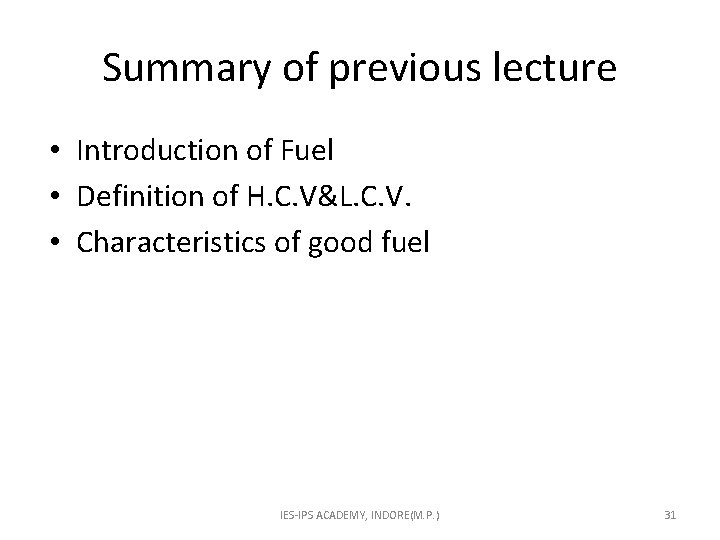Summary of previous lecture • Introduction of Fuel • Definition of H. C. V&L.