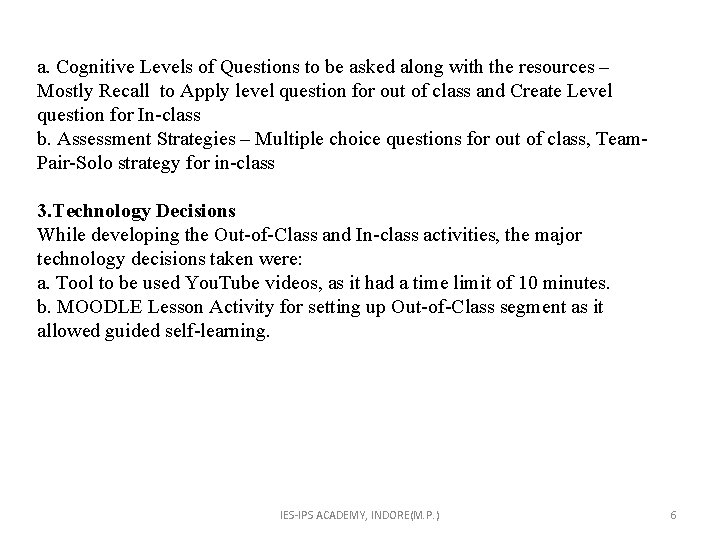 a. Cognitive Levels of Questions to be asked along with the resources – Mostly