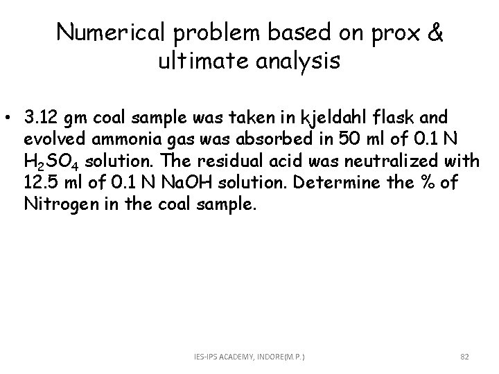 Numerical problem based on prox & ultimate analysis • 3. 12 gm coal sample