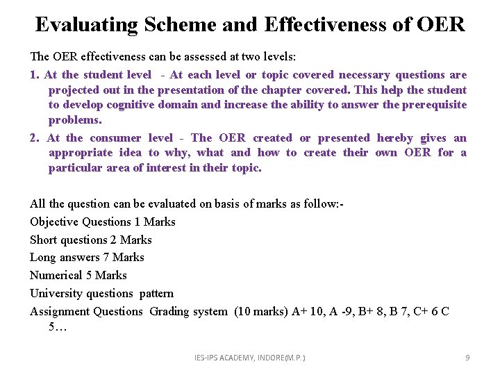 Evaluating Scheme and Effectiveness of OER The OER effectiveness can be assessed at two