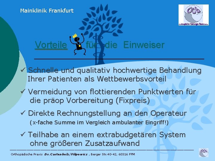 Mainklinik Frankfurt Vorteile für die Einweiser ü Schnelle und qualitativ hochwertige Behandlung Ihrer Patienten