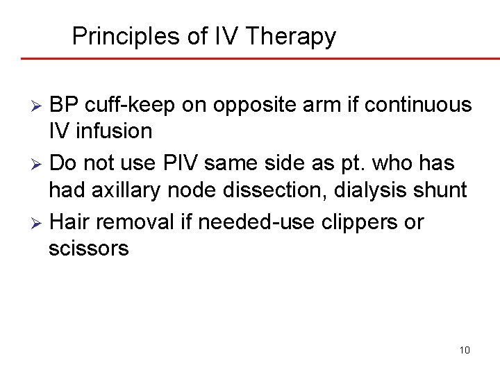 Principles of IV Therapy BP cuff-keep on opposite arm if continuous IV infusion Ø