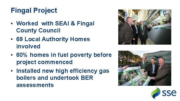 Fingal Project • Worked with SEAI & Fingal County Council • 69 Local Authority