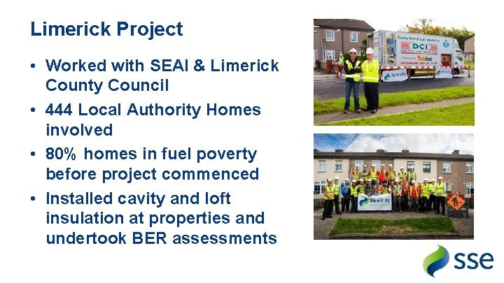 Limerick Project • Worked with SEAI & Limerick County Council • 444 Local Authority