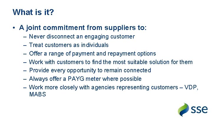 What is it? • A joint commitment from suppliers to: – – – –