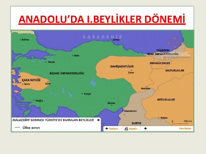 ANADOLU’DA I. BEYLİKLER DÖNEMİ 