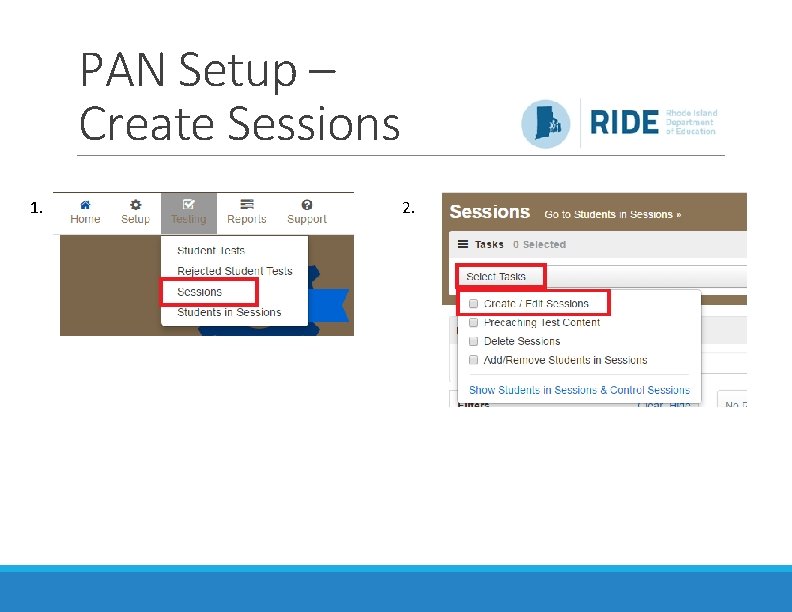 PAN Setup – Create Sessions 1. 2. 