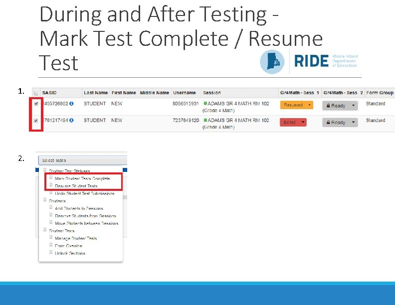 During and After Testing Mark Test Complete / Resume Test 1. 2. 