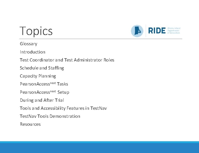 Topics Glossary Introduction Test Coordinator and Test Administrator Roles Schedule and Staffing Capacity Planning