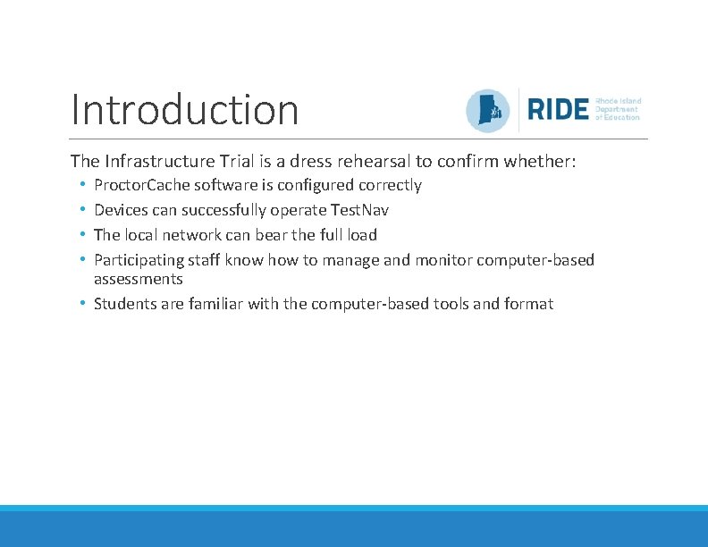 Introduction The Infrastructure Trial is a dress rehearsal to confirm whether: Proctor. Cache software