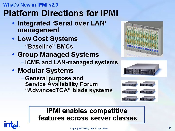 What’s New in IPMI v 2. 0 Platform Directions for IPMI Integrated ‘Serial over