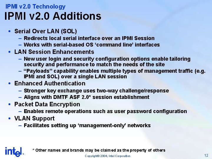 IPMI v 2. 0 Technology IPMI v 2. 0 Additions Serial Over LAN (SOL)