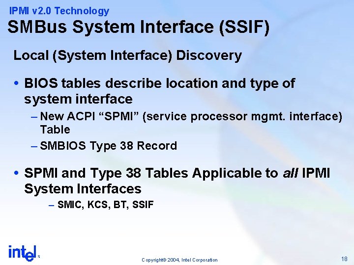 IPMI v 2. 0 Technology SMBus System Interface (SSIF) Local (System Interface) Discovery BIOS
