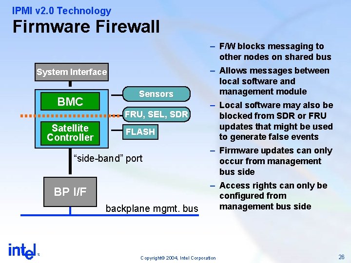 IPMI v 2. 0 Technology Firmware Firewall – F/W blocks messaging to other nodes