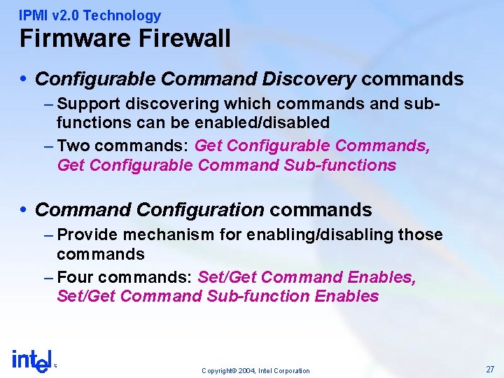 IPMI v 2. 0 Technology Firmware Firewall Configurable Command Discovery commands – Support discovering