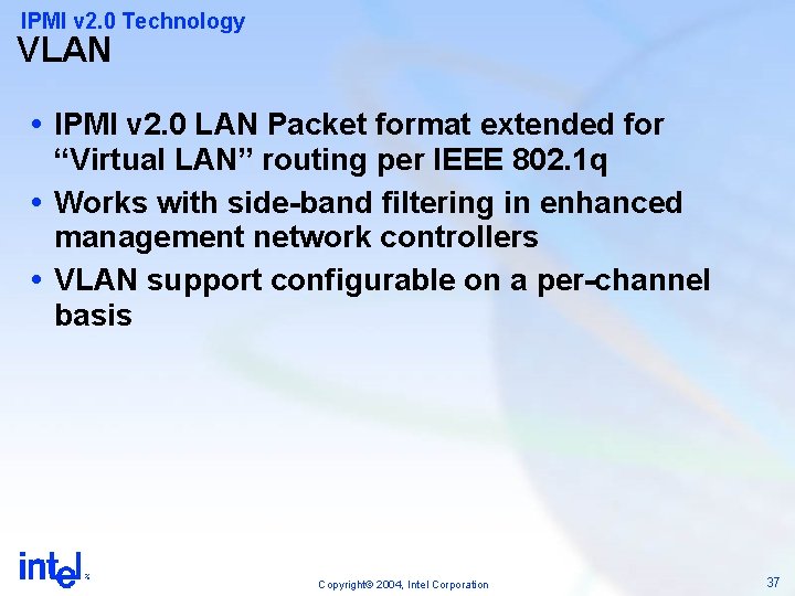 IPMI v 2. 0 Technology VLAN IPMI v 2. 0 LAN Packet format extended