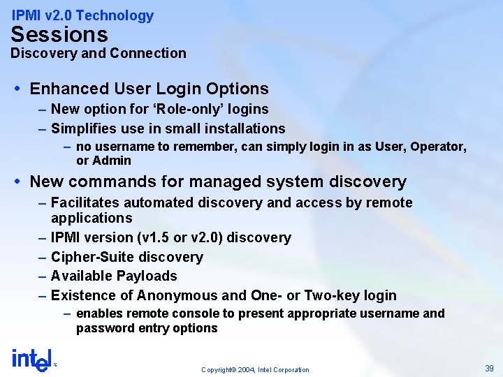 IPMI v 2. 0 Technology Sessions Discovery and Connection Enhanced User Login Options –