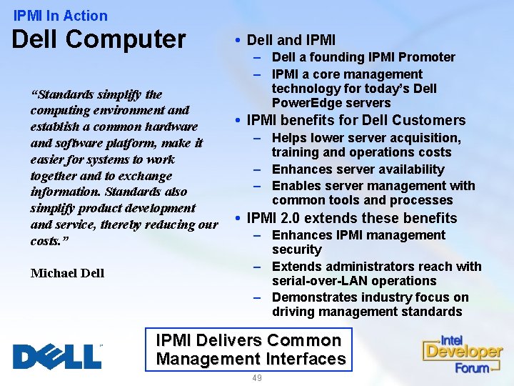 IPMI In Action Dell Computer “Standards simplify the computing environment and establish a common