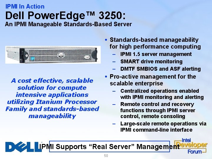 IPMI In Action Dell Power. Edge™ 3250: An IPMI Manageable Standards-Based Server Standards-based manageability